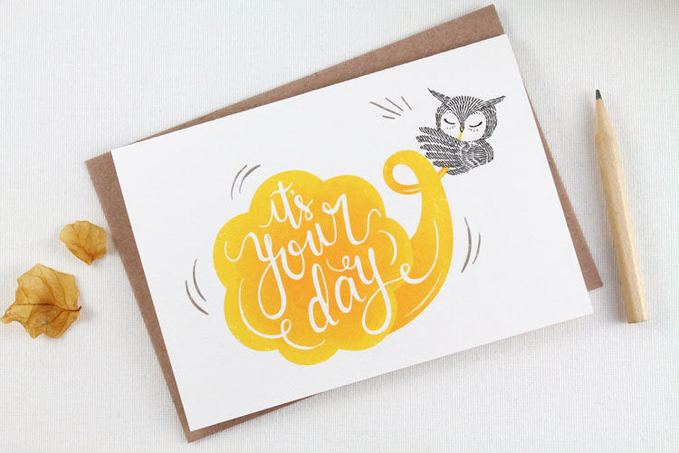 It's Your Day - Greeting Card
