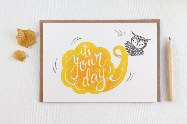 It's Your Day - Greeting Card